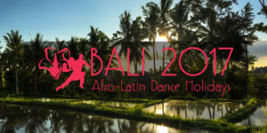 Bali 2017-Afro-Latin Dance Holidays